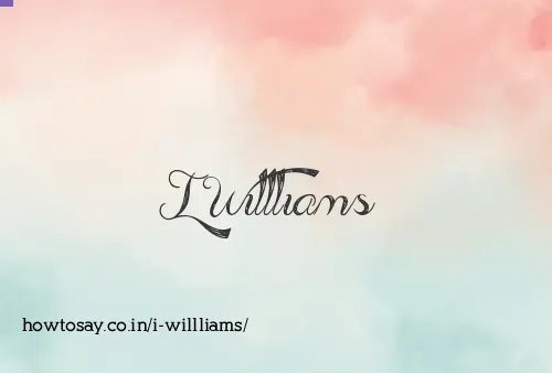 I Willliams