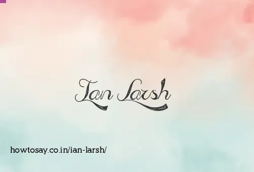 Ian Larsh