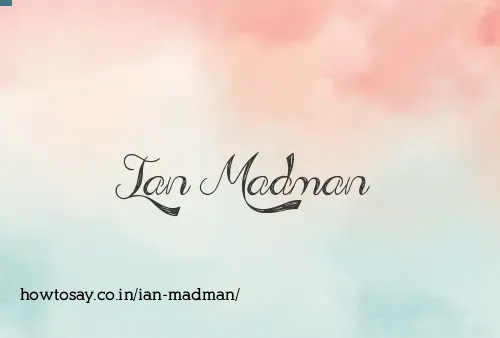 Ian Madman