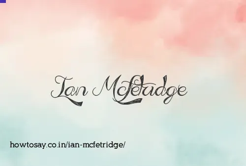 Ian Mcfetridge