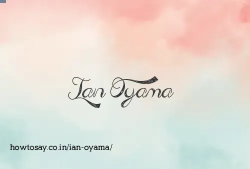 Ian Oyama