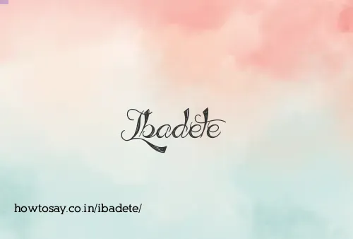 Ibadete