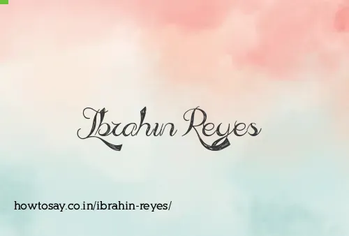 Ibrahin Reyes