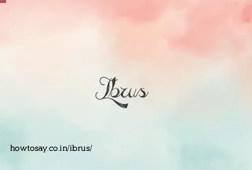 Ibrus