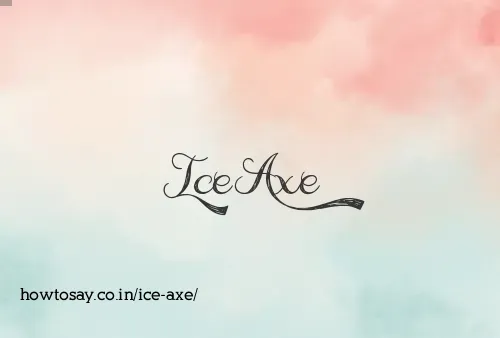 Ice Axe