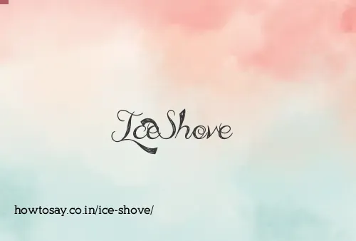 Ice Shove