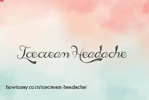 Icecream Headache