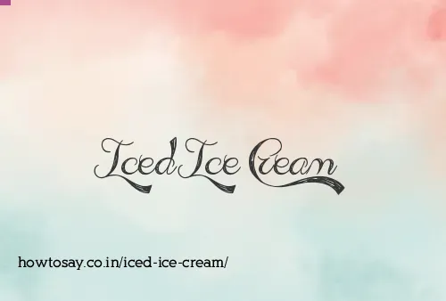 Iced Ice Cream