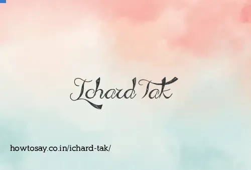 Ichard Tak