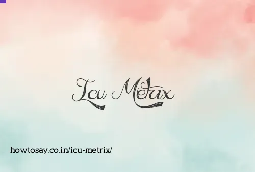 Icu Metrix