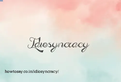 Idiosyncracy