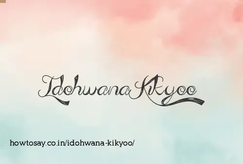 Idohwana Kikyoo