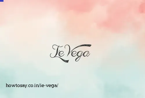 Ie Vega