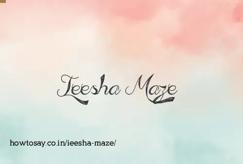 Ieesha Maze