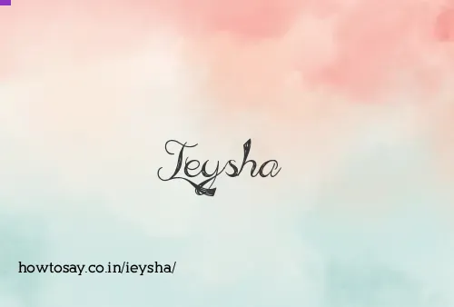 Ieysha