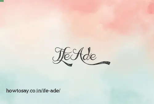 Ife Ade