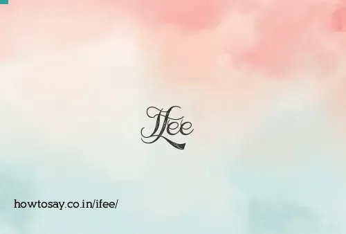 Ifee