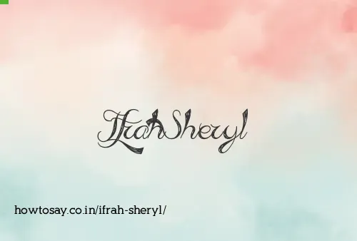 Ifrah Sheryl