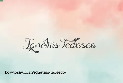 Ignatius Tedesco