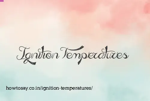 Ignition Temperatures