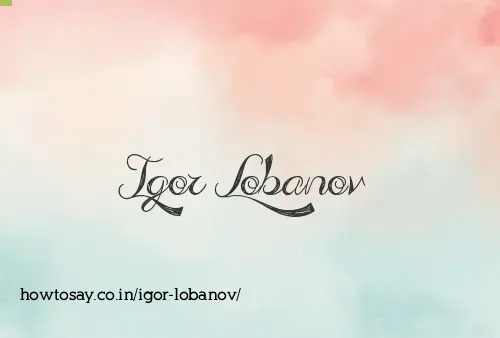 Igor Lobanov