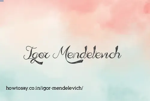 Igor Mendelevich