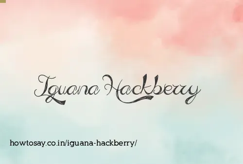 Iguana Hackberry