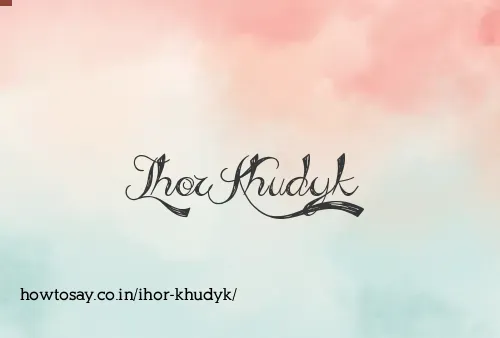 Ihor Khudyk