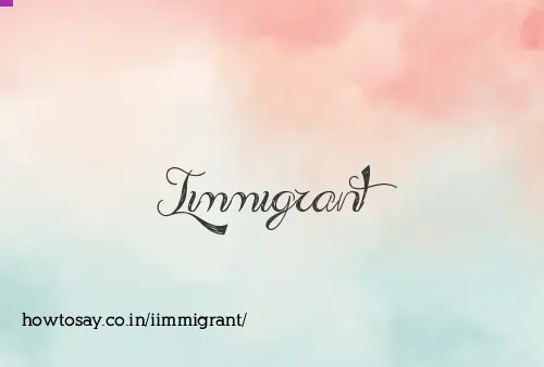 Iimmigrant