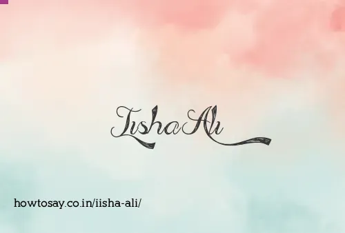 Iisha Ali