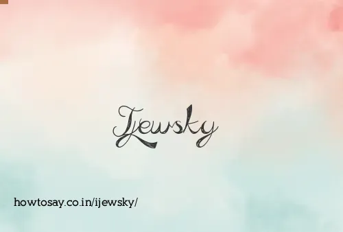 Ijewsky