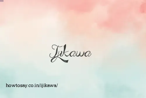 Ijikawa