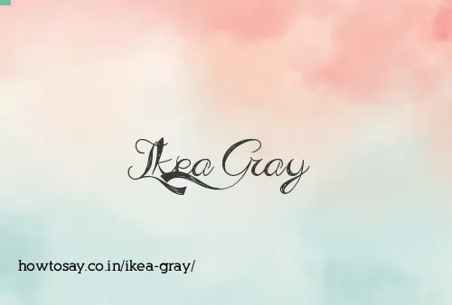 Ikea Gray