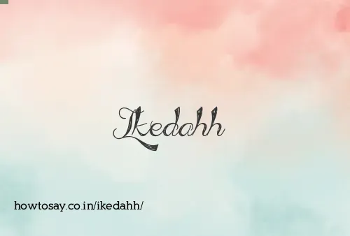 Ikedahh