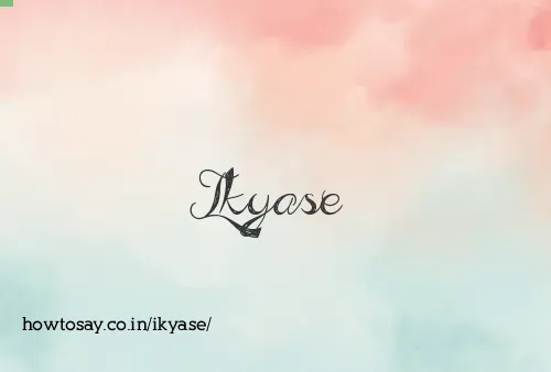 Ikyase