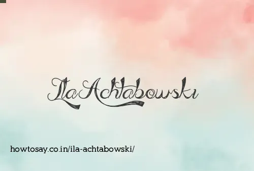 Ila Achtabowski