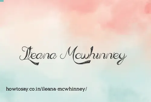 Ileana Mcwhinney