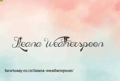 Ileana Weatherspoon