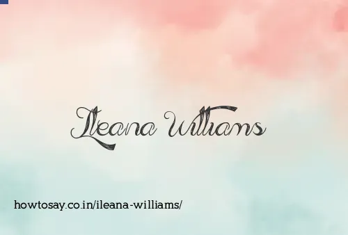 Ileana Williams