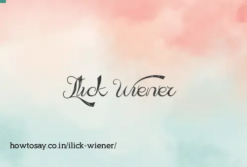 Ilick Wiener