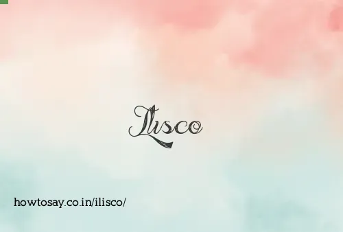 Ilisco