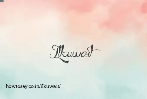 Ilkuwait
