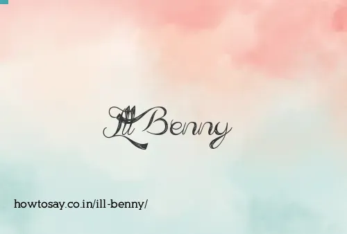 Ill Benny