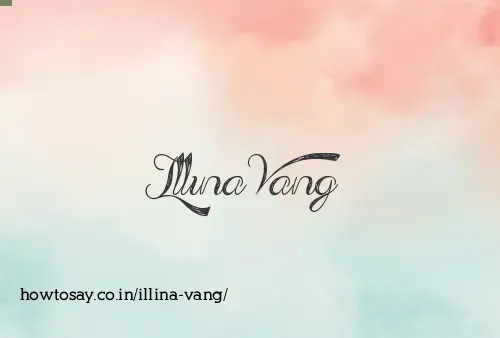 Illina Vang