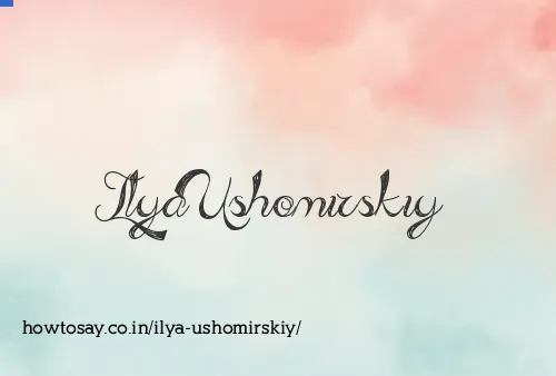 Ilya Ushomirskiy
