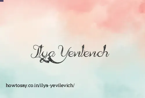 Ilya Yevilevich