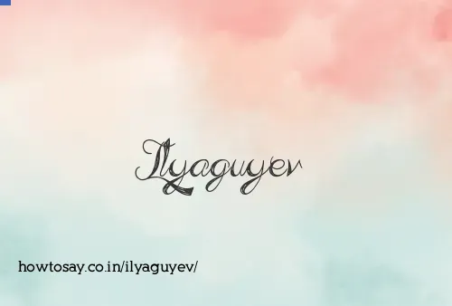 Ilyaguyev