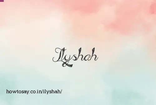 Ilyshah