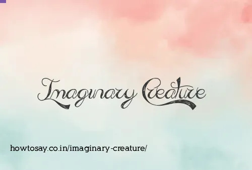 Imaginary Creature