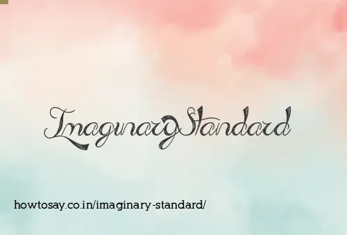 Imaginary Standard